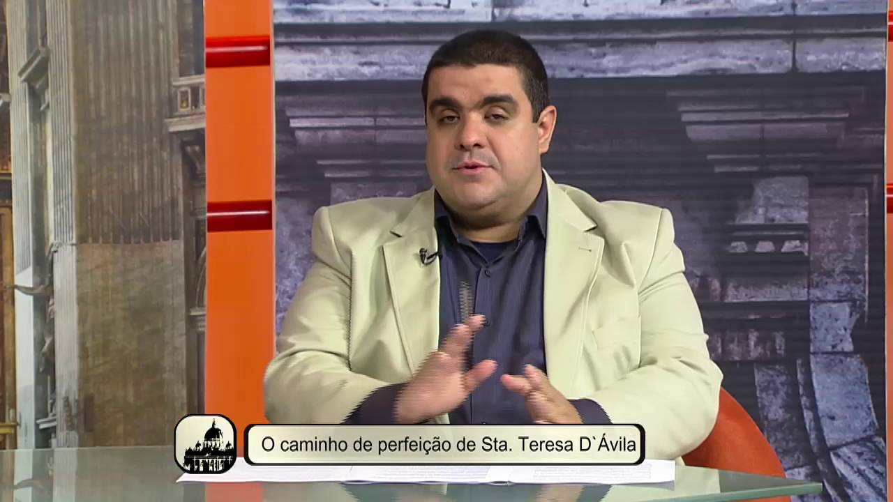 Ecclesia - 16/08/2016 - O caminho da perfeição de Sta Tereza de Ávila - Bloco 1