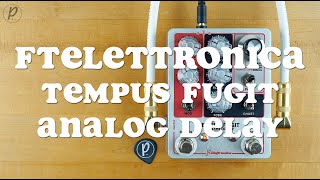 Video thumbnail for FTelettronica Pedals Tempus Fugit Analog Delay by Pedal of the Day