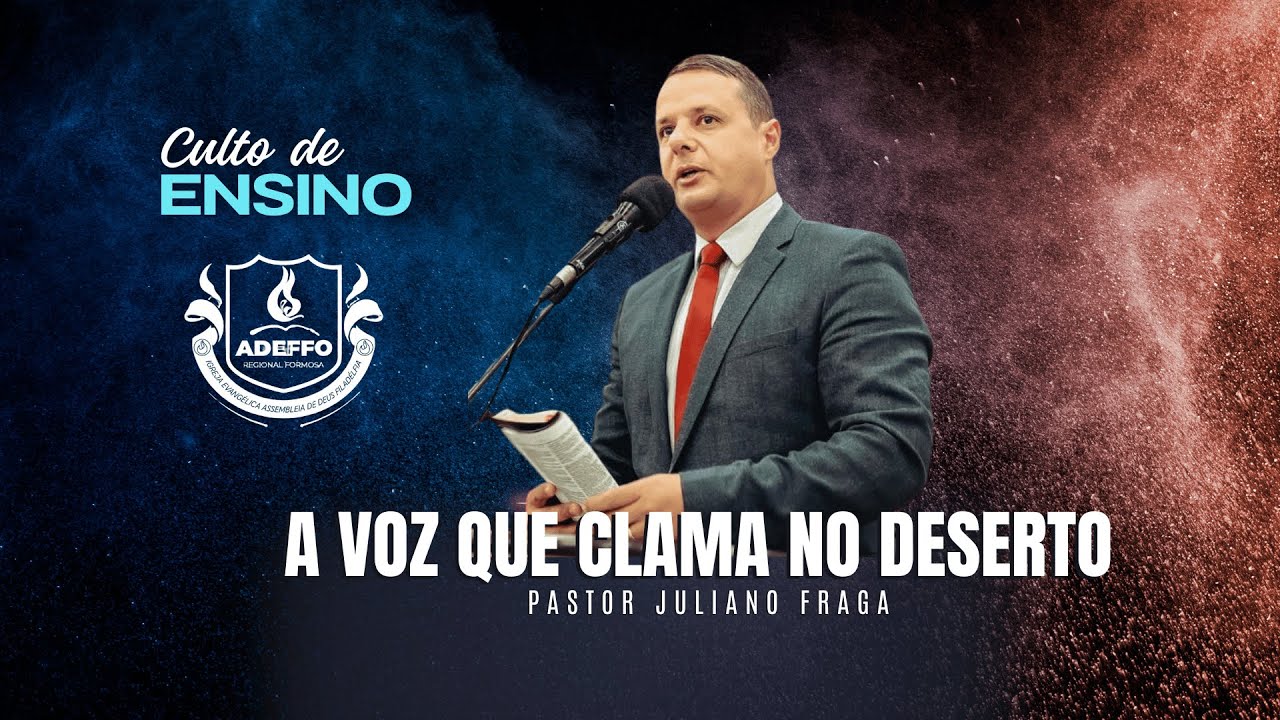 Pastor Juliano Fraga - A voz que clama no deserto | ADEFFO Portugal