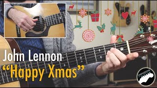 How to Play "Happy Xmas" By John Lennon - Easy Guitar Song!