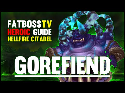 Gorefiend  - Hellfire Citadel Guide - FATBOSS