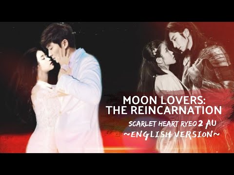 MOON LOVERS: THE REINCARNATION | Full Movie | English Songs | Scarlet Heart Ryeo Season 2 AU