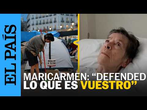 Maricarmen a la gente ACAMPADA en SOL: «Defended lo que es VUESTRO» | EL PAÍS