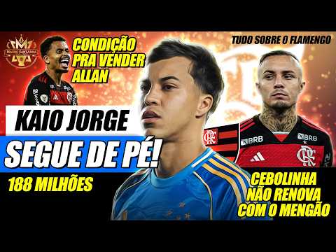 🔥 188 MILLION: FLAMENGO DOESN'T GIVE UP ON KAIO JORGE! CEBOLINHA DOESN'T RENEW! CONDITION TO SELL...
