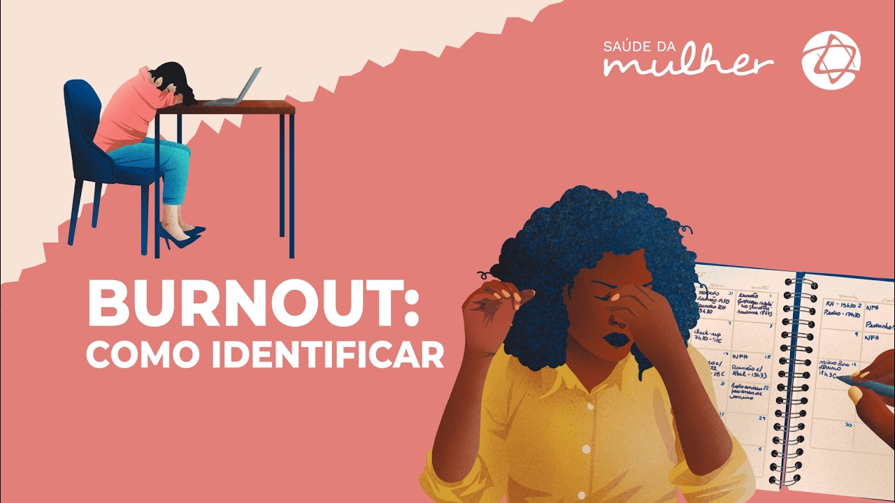 Burnout em mulheres: sintomas, causas e tratamentos | Saúde da Mulher