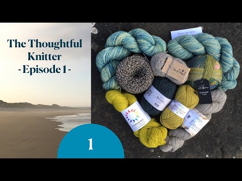 The Thoughtful Knitter | Episode 1