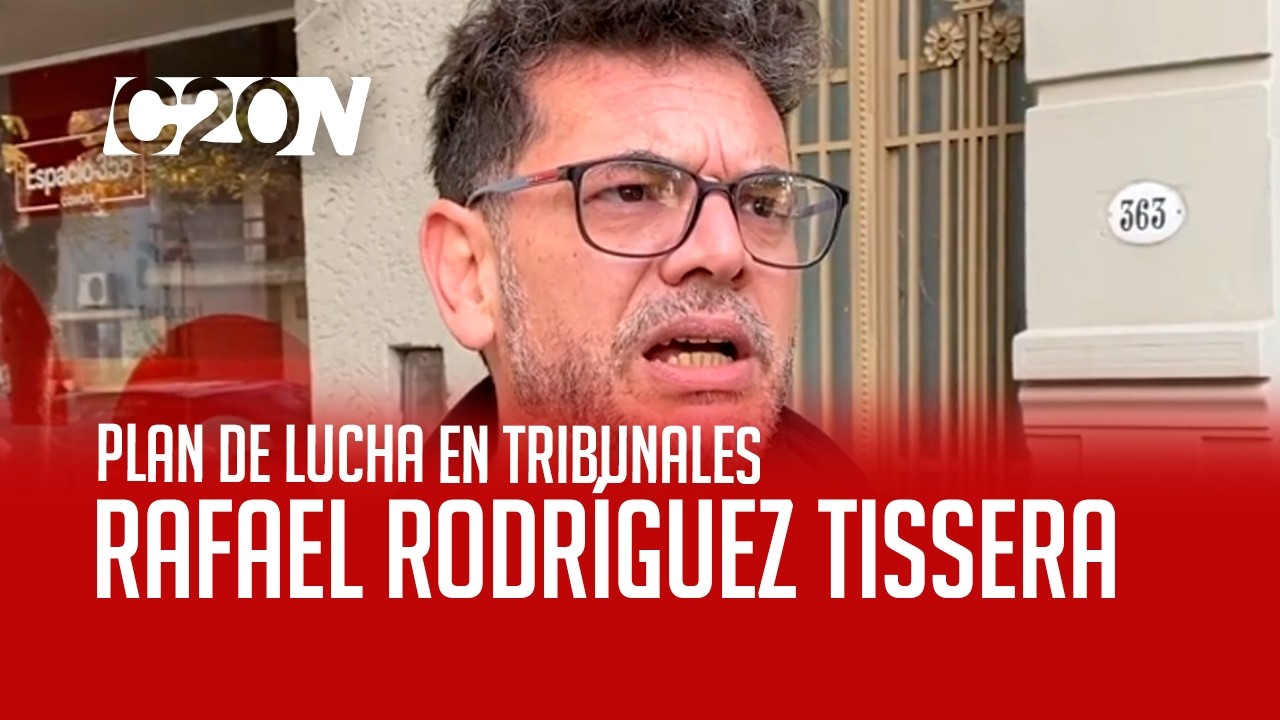 C20N - RAFAEL RODRÍGUEZ TISSERA - PLAN DE LUCHA EN TRIBUNALES