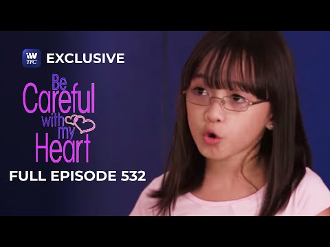 Full Episode 532 | Be Careful With My Heart