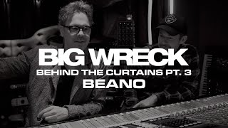 Big Wreck - Behind The Curtains Pt. 3: Beano