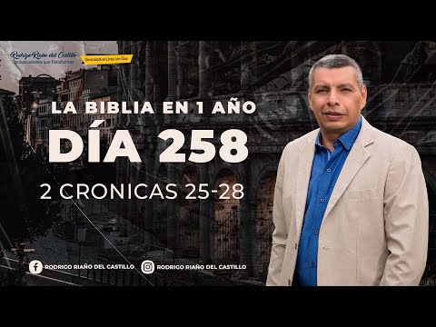 LA BIBLIA EN UN AÑO/Día 258      2 Crónicas: 25-28
