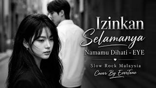 Download lagu Izinkan Selamanya Namamu Dihati - EYE  Slow Rock Malaysia by EverTone mp3