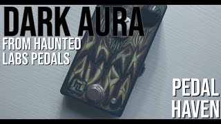 Video thumbnail for DARK AURA | Haunted Labs | Sound Demo by Pedal Haven