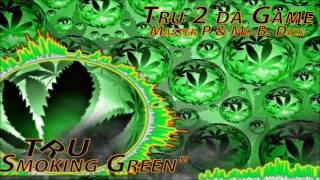 Tru - Smoking Green