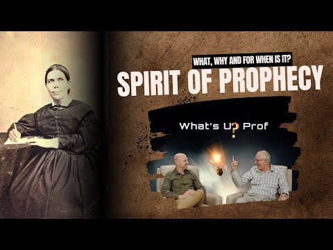 Spirit of Prophecy: What, Why And For When Is It? - 149 WUP Walter Veith & Martin Smith