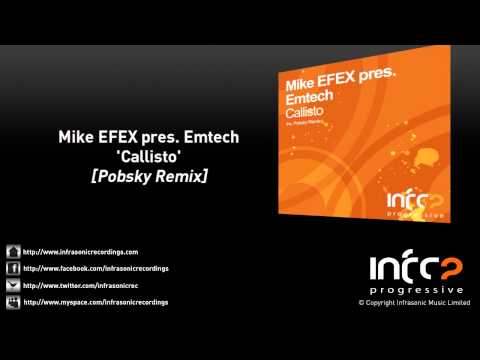 Mike EFEX pres. Emtech - Callisto (Pobsky Remix)