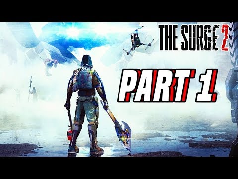 The Surge 2 Gameplay Part 1 - FULL GAME! (PC Gameplay Walkthrough)