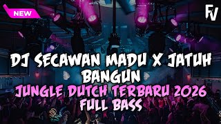 Download lagu DJ SECAWAN MADU X JATUH BANGUN DJ JUNGLE DUTCH TERBARU 2026 FULL BASS mp3