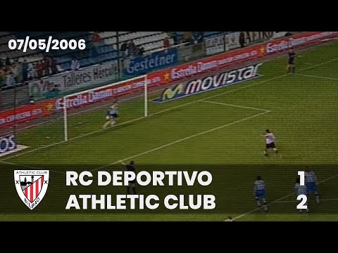 ⚽️ [Liga 05/06] J37 I RC Deportivo 1 - Athletic Club 2 I LABURPENA
