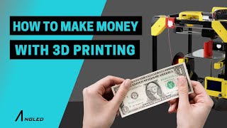 How to Make Money with 3D Printing