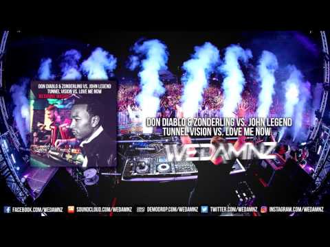 Don Diablo & Zonderling vs. John Legend - Tunnel Vision vs. Love Me Now (WeDamnz Mashup)