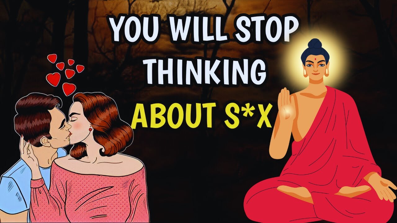 How to stop sexual thoughts in your mind || Buddhist story about how to control lust