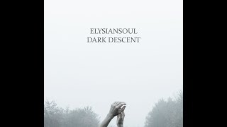 Waiting To Be Weightless (Dark Descent Album Version)│ElysianSoul