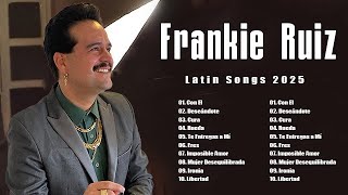 Frankie Ruiz Latin Songs 2025 ~ Top 100 Artists To Listen in 2025