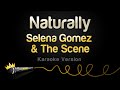 Selena Gomez & The Scene - Naturally (Karaoke Version)