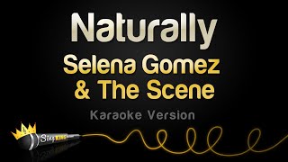 Selena Gomez &amp; The Scene - Naturally (Karaoke Version)
