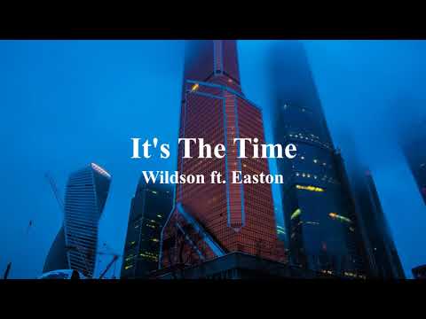 It's The Time - Wildson ft. Easton CHRISTMAS/HAPPY/CHILL