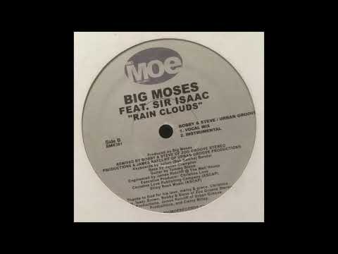 Big Moses Feat. Sir Isaac - Rain Clouds (Bobby & Steve / Urban Groove Instrumental Mix)