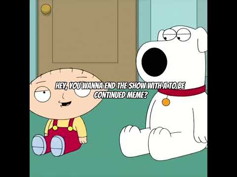Family Guy: Stewie ends the show with a To Be Continued meme