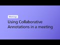 How to use Collaborative Annotations in a Microsoft Teams meeting