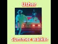 (Come thru) ~ Summer Walker ft. Usher ~ clean