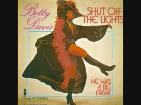 Betty Davis - He Was A Big Freak