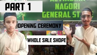 opening ceremony ❤️ whole sale shop 😊usman k bahi sami nay sari details btai