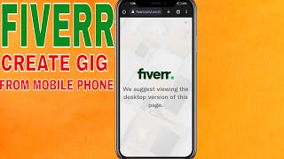 ✅ How To Create Fiverr Gig From Mobile Phone 🔴