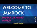 Welcome To Jamrock Damian Jr Gong Marley KARAOKE