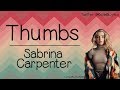 Thumbs With Lyrics Sabrina Carpenter