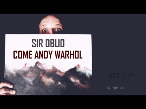 Sir Oblio - Come Andy Warhol