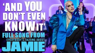 &#39;And You Don&#39;t Even Know It&#39; - Full Song From Everybody&#39;s Talking About Jamie