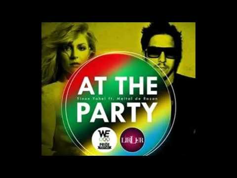 DJ ARON ABIKZER - Yinon Yahel Ft.Meital de Razon - Meet Me At The Party (DJ ARON VIP Remix)