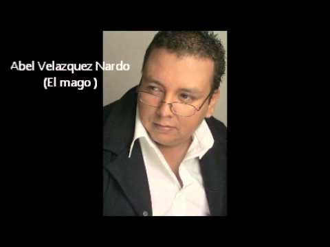 Abel Velasquez "el mago " - Canción pequeña