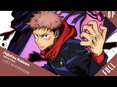 「English Dub」Jujutsu Kaisen ED "Lost In Paradise" FULL VERSION【Sam Luff】- Studio Yuraki