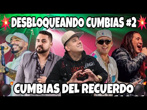 DESBLOQUEANDO CUMBIAS #2 | ENGANCHADO CUMBIA DEL RECUERDO - MI SEÑOR DJ