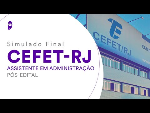 Simulado Final CEFET RJ - Assistente em Administração - Pós-Edital - Correção