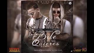 Dile Que Tu Me Quieres Remix - Ozuna Ft Farruko