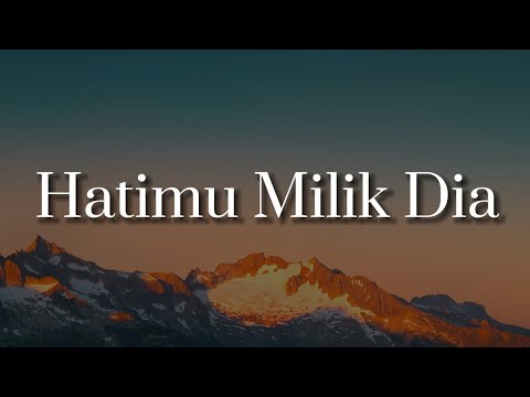 Arvian Dwi - Hatimu Milik Dia (Lirik) || Mix - Meiska, Dygta, Budi Doremi, BAHAGITA
