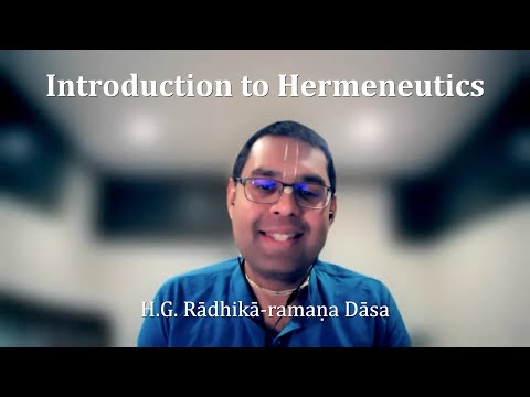 Introduction to Hermeneutics - H.G. Rādhikā-ramaṇa Dāsa