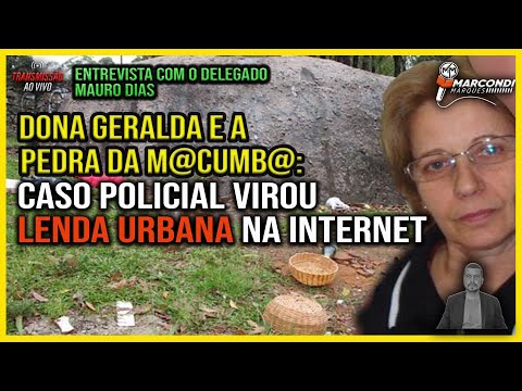 DONA GERALDA AND THE M@CUMB@ STONE: THE CASE BECAME AN URBAN LEGEND SURROUNDED BY SENSATIONALISM